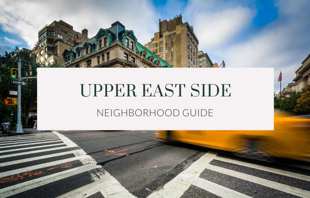 Upper East Side NYC Neighborhood Guide - Compass